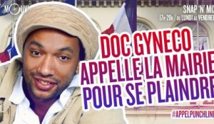 DOC GYNECO appelle la mairie pour se plaindre #APPELPUNCHLINE