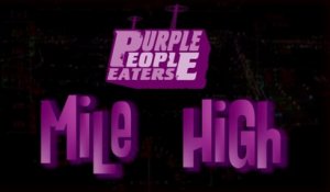 Purple People Eaters - Mile High