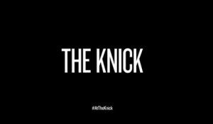 The Knick -  Saison 1 Trailer #1