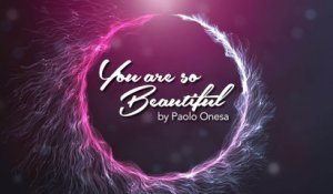 Paolo Onesa - You Are So Beautiful
