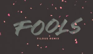 Troye Sivan - FOOLS (Filous Remix)