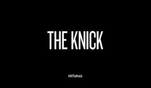 The Knick - Saison 1 - Nouvelle Promo