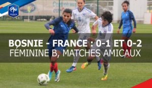 Féminine B : Bosnie - France (0-1 et 0-2), le résumé