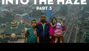 Into The Haze | Part 3 Finale | Coconuts TV