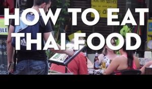 How to Eat Thai Food | Coconuts TV