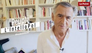 L'IntelloPol #7 : "Peuple" par Bernard-Henry Lévy