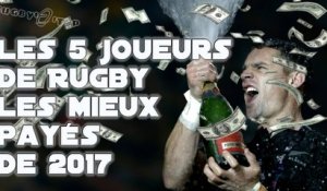 Les 5 des joueurs de rugby les mieux payés en 2017