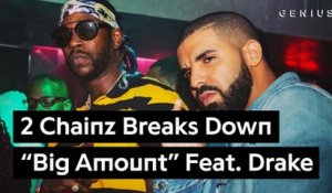 2 Chainz Breaks Down How His Drake Collab "Big Amount" Came Together