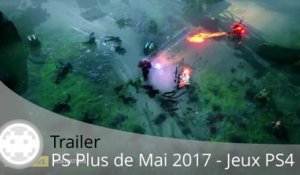 Trailer - PS Plus (Les Jeux de Mai 2017 sur PS4)