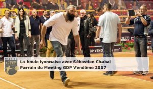 La boule lyonnaise avec Sébastien Chabal, première étape, Meeting GDP Vendôme, Saint-Vulbas 2017