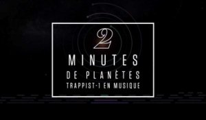 2 minutes de musique au rythme des orbites folles des planètes trappist-1
