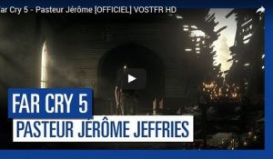 Far Cry 5 - Pasteur Jérôme [OFFICIEL] VOSTFR HD