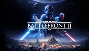 Star Wars : Battlefront II - #E32017 Trailer