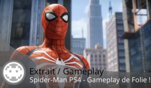 Extrait / Gameplay - Spider-Man PS4 - Du Gameplay de Folie !