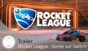 Trailer - Rocket League - Sortie sur Nintendo Switch en Cross-Network !