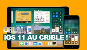 ORLM-264 : iOS 11 au crible !