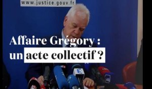 Affaire Gregory : "Il s'agirait de la réalisation d'un acte collectif"