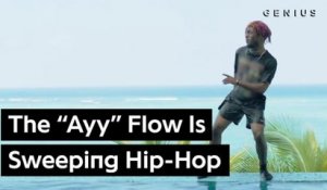 The "Ayy" Flow That's Sweeping Hip-Hop