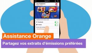 Assistance Orange - TV d'Orange : Partagez vos extraits d'émissions préférées - Orange