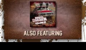 Mud Digger 6 is available now! Featuring Colt Ford, The Lacs, J Rosevelt, Cypress Spring, and MORE