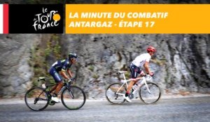 La minute du combatif Antargaz - Étape 17 - Tour de France 2017