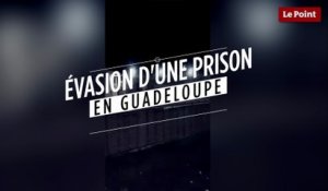Une évasion filmée dans une prison en Guadeloupe