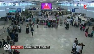 Aéroports : Roissy et Orly à vendre ?