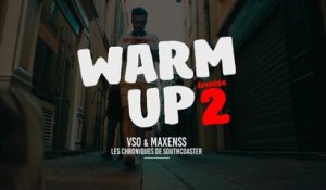 VSO - VSO x Maxenss - Warm Up - Les chroniques de Southcoaster 2/4