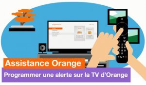 Assistance Orange - Programmer une alerte sur la TV d'Orange - Orange