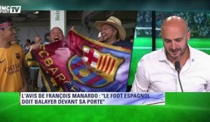 François Manardo : "Le foot espagnol doit balayer devant sa porte"