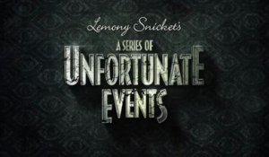 A Series of Unfortunate Events - Trailer Saison 1