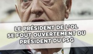 Guéguerre OL/PSG: Ça va trop loin, Jean-Michel Aulas se fout ouvertement de Nasser Al Khelaïfi