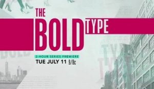 The Bold Type - Trailer Saison 1