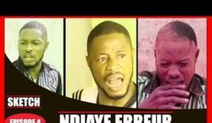 Ndiaye Erreur - Episode 4 - (TOG)