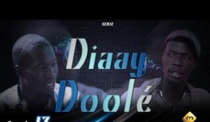 Série - Diay Doolé - Episode 13 (MAK)