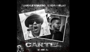 Tonio Le Vakeso Ft. Lyo Favelas - Cartel (Audio Officiel)