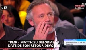 TPMP - Matthieu Delormeau : La date de son retour dévoilée