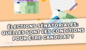 Élections sénatoriales: Quelles sont les conditions pour être candidat ?