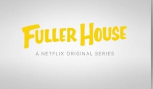 Fuller House - Trailer Saison 3