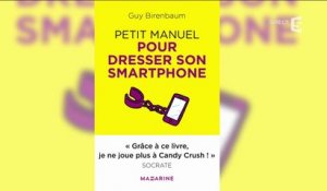 Téléphone : le livre qui veut vous désintoxiquer - C à Vous - 27/09/2017