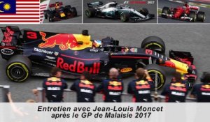 Entretien avec Jean-Louis Moncet après le Grand Prix de Malaisie 2017