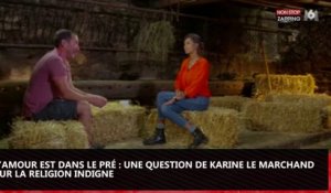 L'amour est dans le pré : Une question de Karine Le Marchand sur la religion indigne les internautes (vidéo)