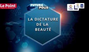 Futurapolis Santé 2017 : La dictature de la beauté