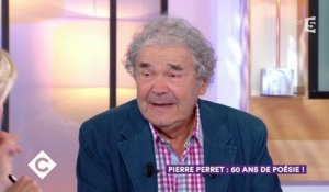 Pierre Perret : 60 ans de poésie ! - C à Vous - 19/10/2017