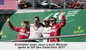 Entretien avec Jean-Louis Moncet après le Grand Prix des Etats-Unis 2017