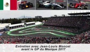 Entretien avec Jean-Louis Moncet avant le Grand Prix du Mexique 2017