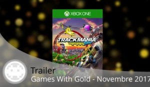 Trailer - Games With Gold - Les Jeux de Novembre 2017 en Vidéo !