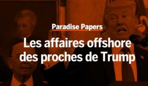 Paradise Papers : Les affaires offshore des proches de Trump
