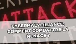 Cybermalveillance: Comment combattre la menace ?