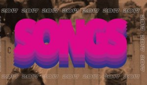 The 10 Best Songs of 2017
